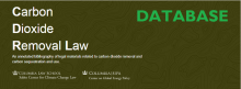 Carbon Dioxide Removal Law database (Sabine Center for Climate Change, Columbia University)